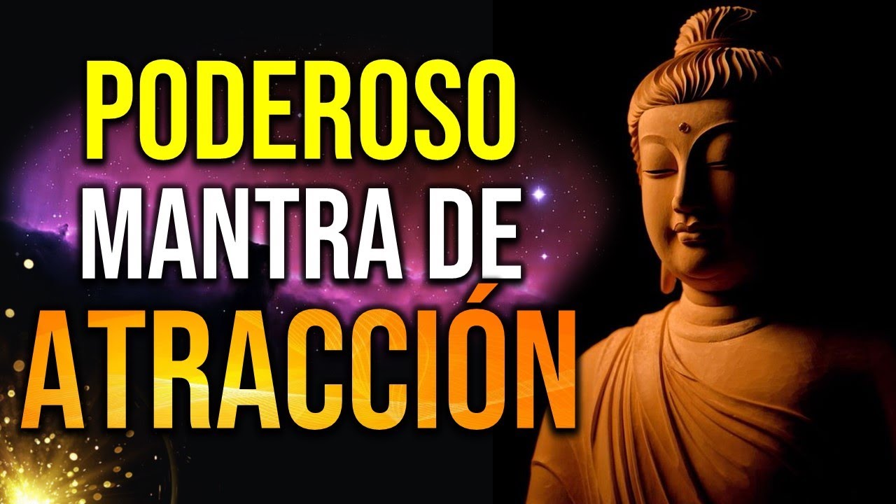 Escucha y Repite este PODEROSO Mantra para Atraer a tu Vida Todo Lo Que ...