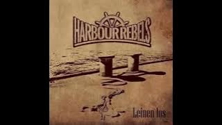 Harbour Rebels - Leinen los(Full Album - Released 2018)
