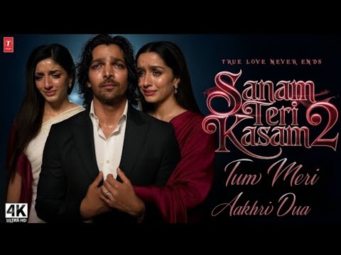Sanam Teri Kasam 2 Tum Meri Aakhri Dua Harshvardhan Rane Mawra Hocane Bollywood Buzz Beats