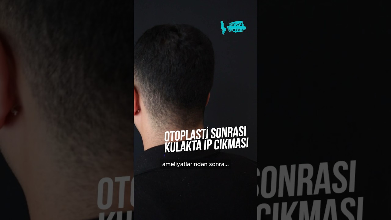 Kepçe kulak ameliyatı sonrası kulakta çıkan ipler