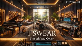 I Swear  Intimate Jazz Lounge Cover