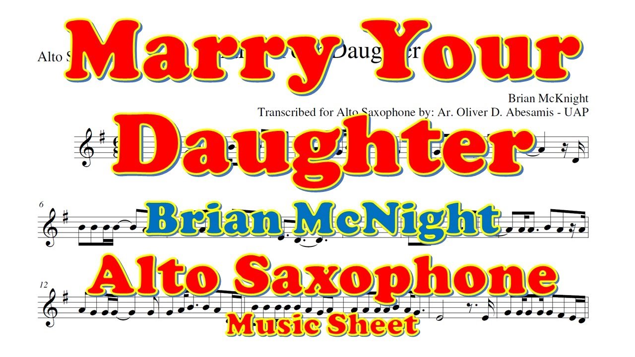 Marry Your Daughter - Brian McKnight - Marry Your Daughter - Music Sheet | Play Along Alto Saxophone Marry Your Daughter - Brian McKnight - Marry Your Daughter - Music Sheet | Play Along Alto Saxophone