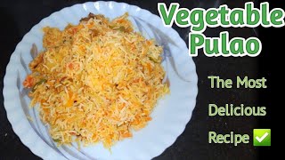 Veg Pulao The Most Delicious recipe тЬЕ Shahi Vegetable Pulao| рдЗрд╕ рддрд░рд╣ рдмрдирд╛рдП рд╡реЗрдЬ рдкреБрд▓рд╛рд╡ | Easy Veg Pulao
