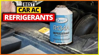 Best Car AC Refrigerants 2026 - Top 6 Picks