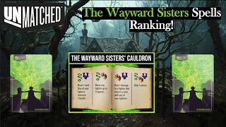 The Wayward Sisters Spells Ranking! - Unmatched