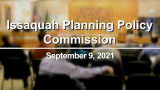 Joint Meeting - Issaquah Policy Planning Commission & Issaquah Park Board - September 9, 2021