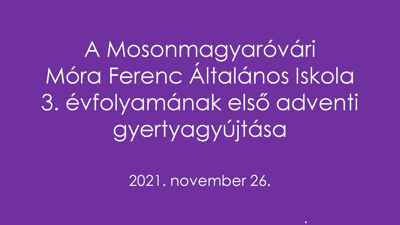 Móra - Advent 1. - 3. évfolyam - 2021.11.26.