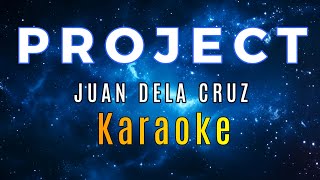 PROJECT - Juan Dela Cruz  (KARAOKE)