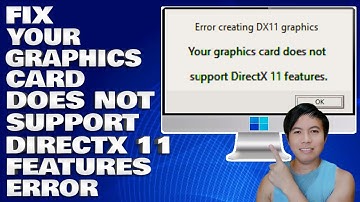 How To Fix Your Graphics Card Does Not Support DirectX 11 Features Error