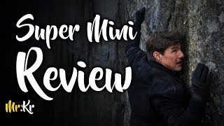 Mission Impossible: Fallout - SUPER MINI REVIEW (Spoiler Free)