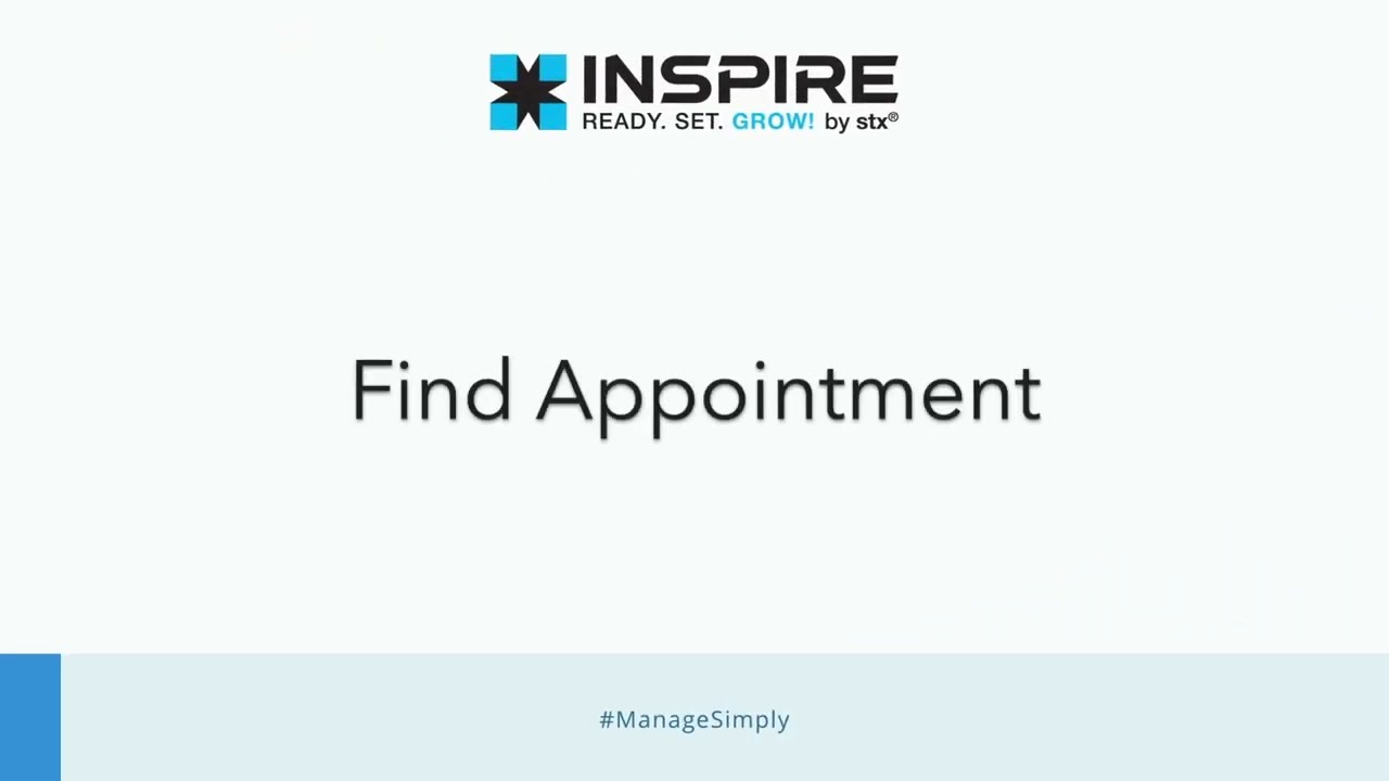 🔍 Find Appointments Easily in Inspire by STX Software | Streamline Your Scheduling Process 2.0