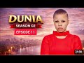 DUNIA SEASON 02 Ep 07