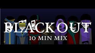 Blackout 10 Min Mix