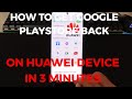 Quick and Easy: How to Get Google Play Store Back on Your Huawei Device in 3 Minutes
