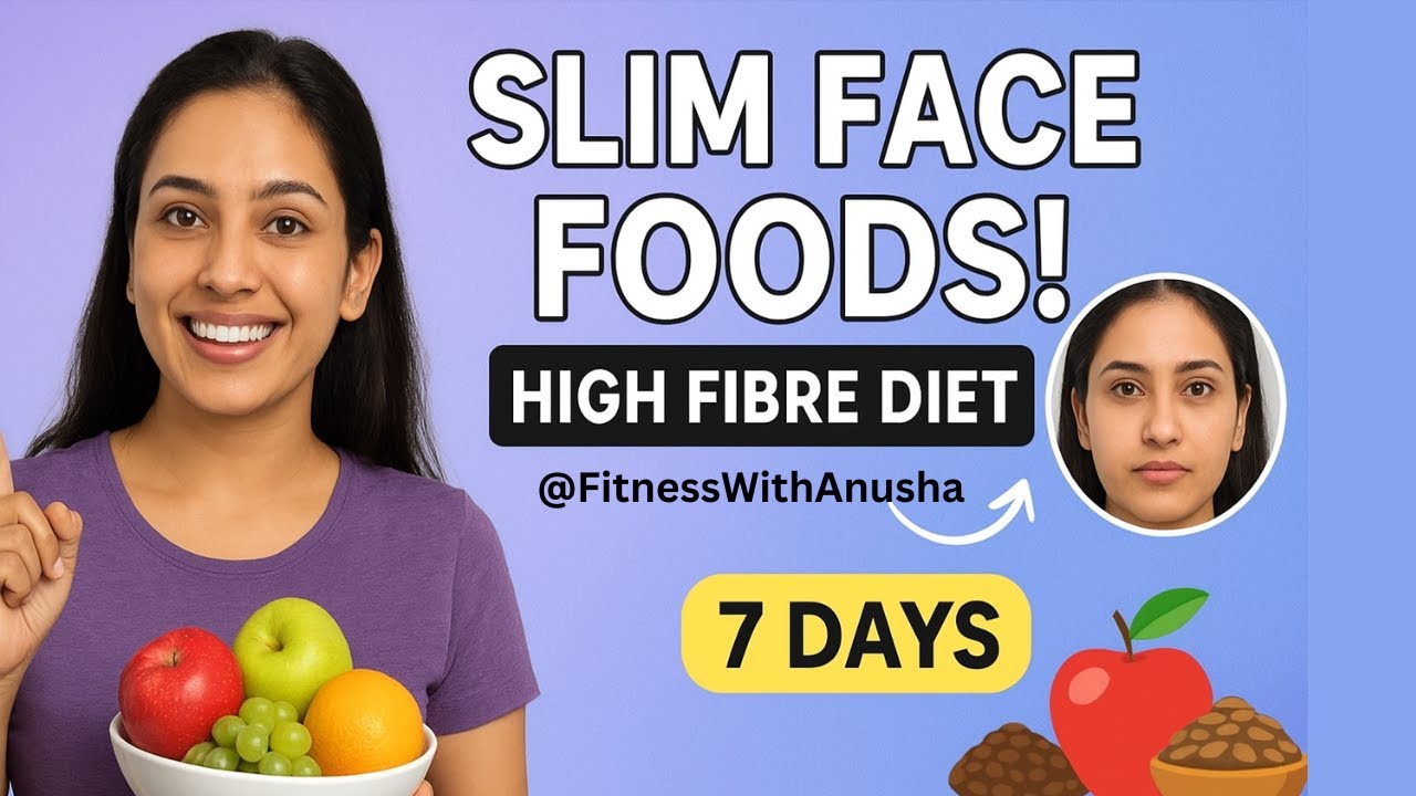 High-Fibre Diet = Slimmer Face in 7 Days!