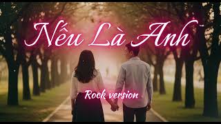 Nếu Là Anh (Rock Metal Cover) | Rốc Mệt Ta