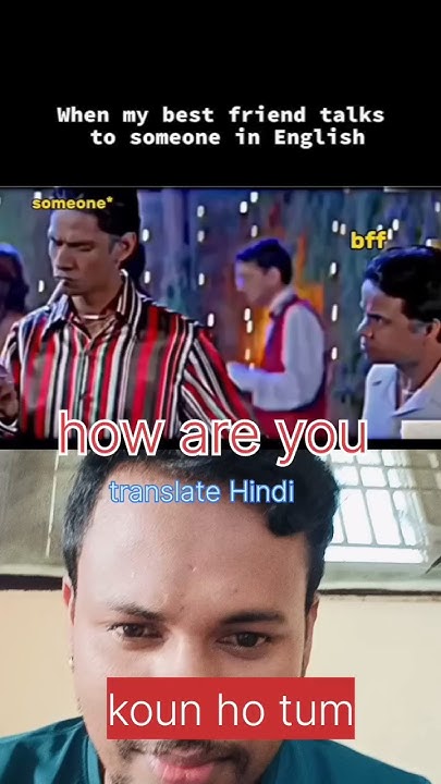 how-are-you-translate-hindi-koun-ho-tum-comedy-youtube