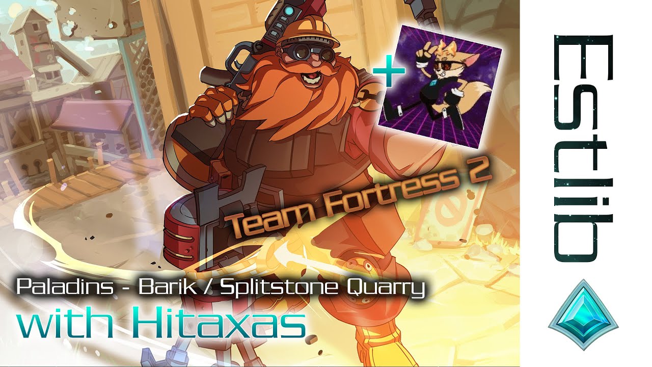 Paladins with Hitaxas - Barik / Splitstone Quarry