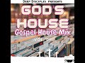God S House Vol 1 Gospel House Mix