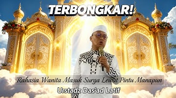 Wanita Muslimah Amalan & Rahasia Masuk Surga! - Ustadz Das