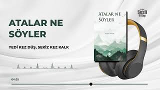 Atalar Ne Söyler - Gülşen ÜNÜVAR 10/36 - Yedi Kez Düş, Sekiz Kez Kalk