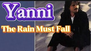 Yanni - The Rain Must Fall