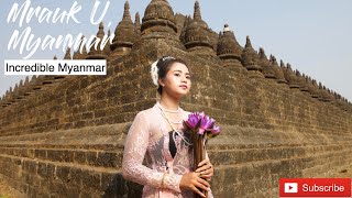 Incredible Myanmar | Mrauk-U, Myanmar