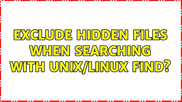 Exclude hidden files when searching with Unix/Linux find? (8 Solutions!!)