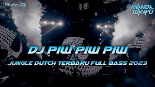 Dj Piw Piw Piw Jungle Dutch  Bass Terbaru 2023  Ananda Wahyu 