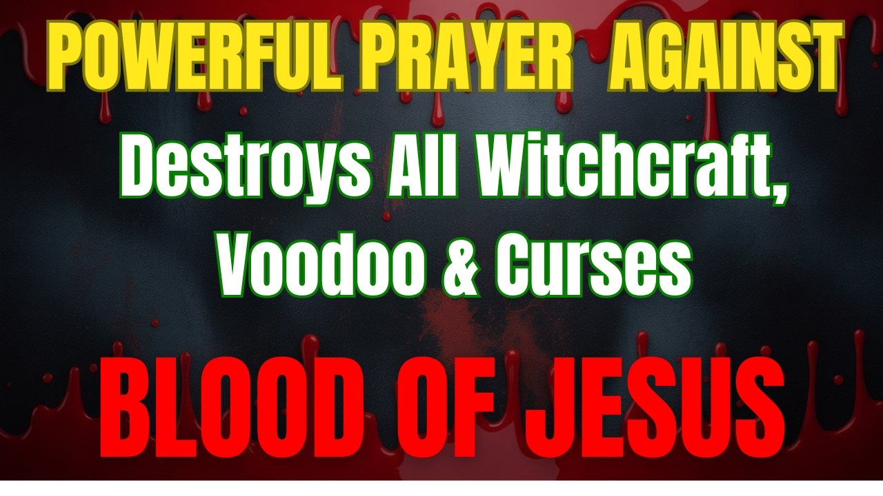 Powerful Prayer to Break Demonic Covenants and Defeat Dark Forces | Blood of Jesus Deliverance