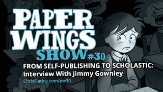 Information From Self-Publishing to Scholastic: An Interview With Jimmy Gownley :: Paper Wings Show #30 Update