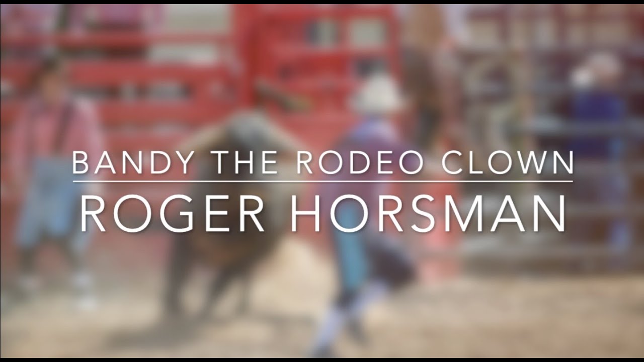 Bandy The Rodeo Clown by Roger Horsman, Branson, Mo (a Moe Bandy tune