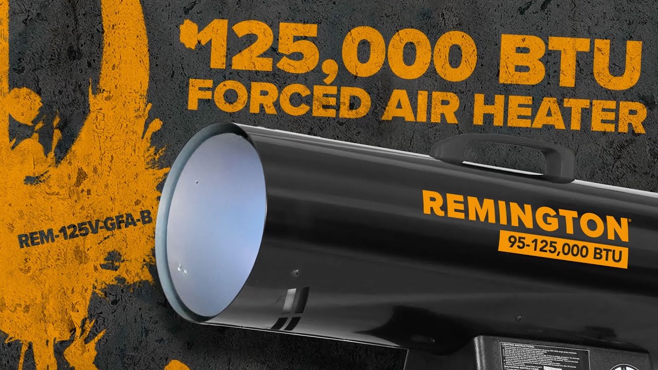 Remington 125,000 BTU LP Forced Air Heater with Variable Output - Remington  Heaters