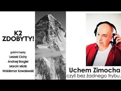 K2 zimą zdobyty!!! Po wejściu Szerpów na szczyt omawiamy historyczny wyczyn - Uchem Zimocha.