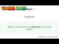 Reactants – English Pronunciation, Definition, Synonyms, Antonyms, Example Sentence