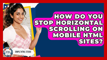 How Do You Stop Horizontal Scrolling On Mobile HTML Sites? - Simple HTML Studio