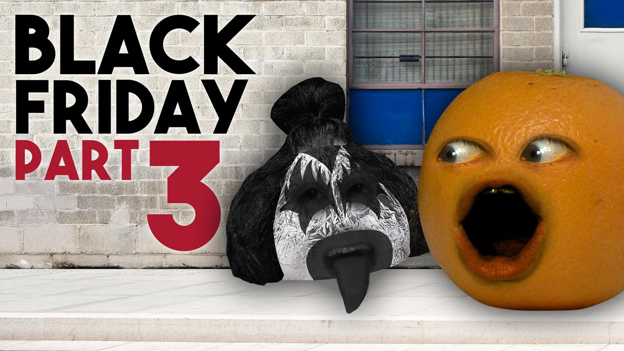  Annoying  Orange  BLACK FRIDAY DAY 3  METAL MANIA YouTube