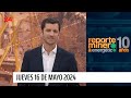 Reporte Minero &amp; Energético - jueves 16 de mayo 2024