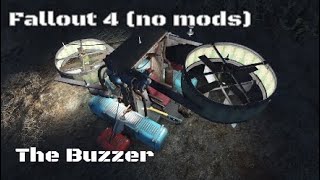 Fallout4 (no mods) The Buzzer.