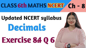 Q 6, Ex 8.4 - Decimals - Chapter 8 - Class 6th maths NCERT | maths new syllabus ncert