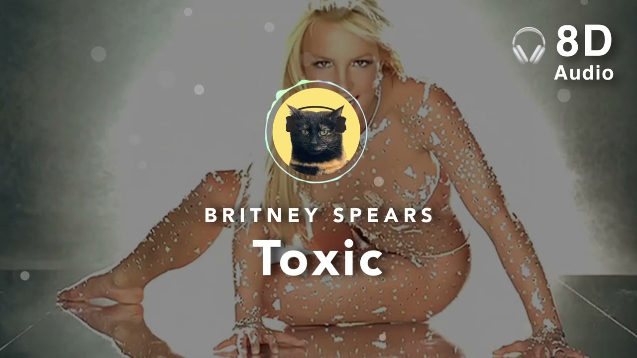 [8D Audio] Britney Spears – Toxic