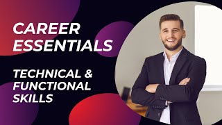 Career Essentials - Technical and Functional Skills