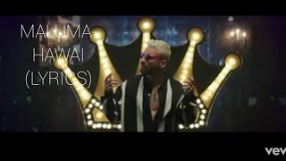 Maluma-Hawai (lyrics)