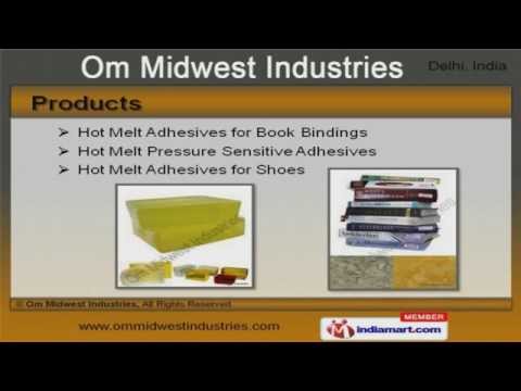 Hot Melt Adhesives by Om Midwest Industries, New Delhi