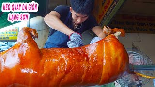 Heo Quay Nguyên Con Da Giòn Lá Mắc Mật Lạng Sơn | Đỉnh cao món ăn đường phố Sài Gòn