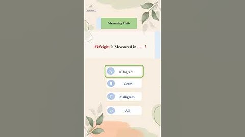 Measuring Units | Quiz - MCQs | #Measuring #units  #mcqs #quiz | #generalscience | #Time #Weight