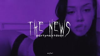 PARTYNEXTDOOR - THE NEWS (Tradução/Legendado)