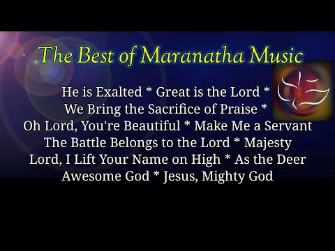 MARANATHA MUSIC_The Best Praise and Worship Music of the 70's and 80's