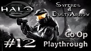 Halo Anniversary: Syferds & Dusty Arrow Co Op Playthrough [Legendary] Part 12
