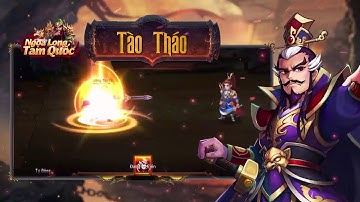 [Ngọa Long Tam Quốc] Game Chiến Thuật Tam Quốc Đỉnh Cao